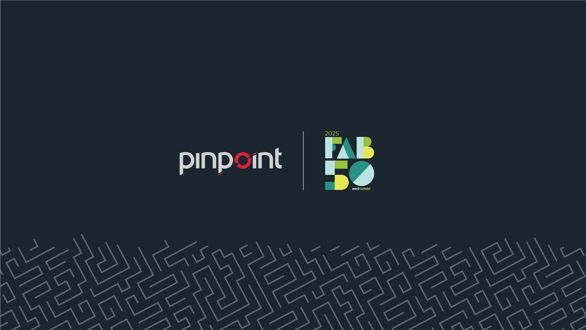 Featured image for “Pinpoint Secures Coveted Spot: Named to the 2025 Fab 50 List for Exhibit & Event Fabrication Excellence”